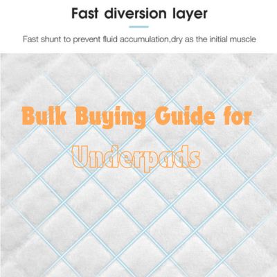 Bulk Buying Guide for Underpads